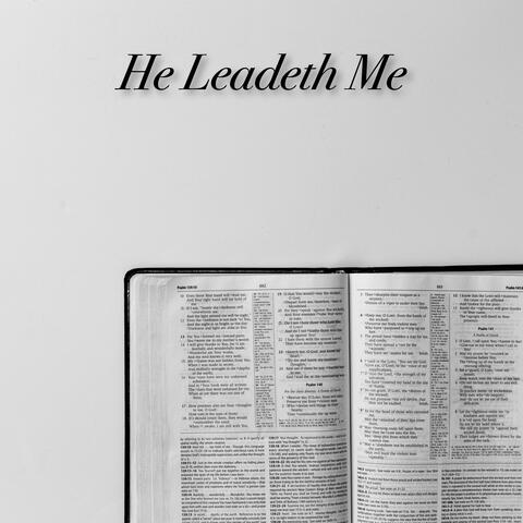 He Leadeth Me