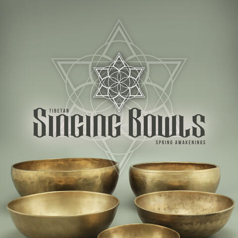 Tibetan Singing Bowls - Spring Awakenings