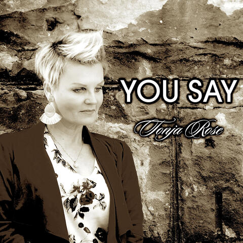 You Say