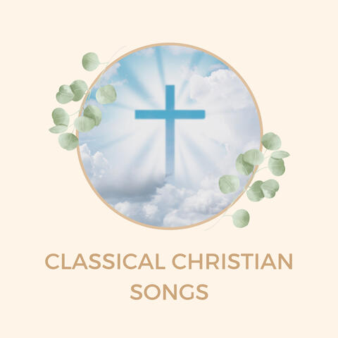 Classical Christian Songs