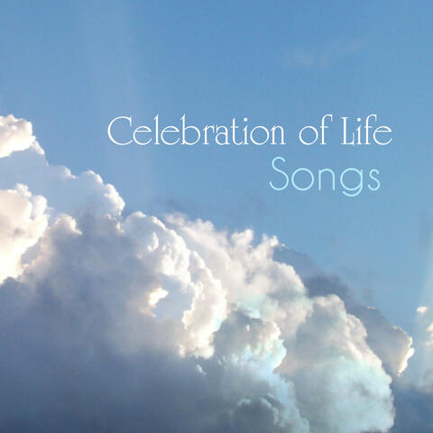 Celebration of Life Songs