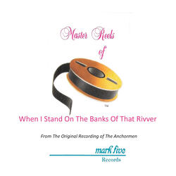 When I Stand on the Banks of the River (Demo)