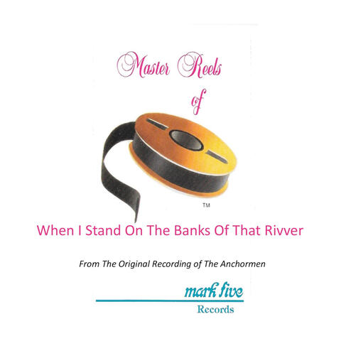 When I Stand on the Banks of the River (Performance Track)