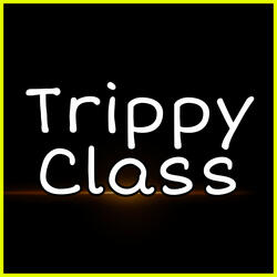 Trippy Class