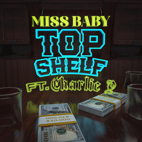 Top Shelf (feat. Charlie P)