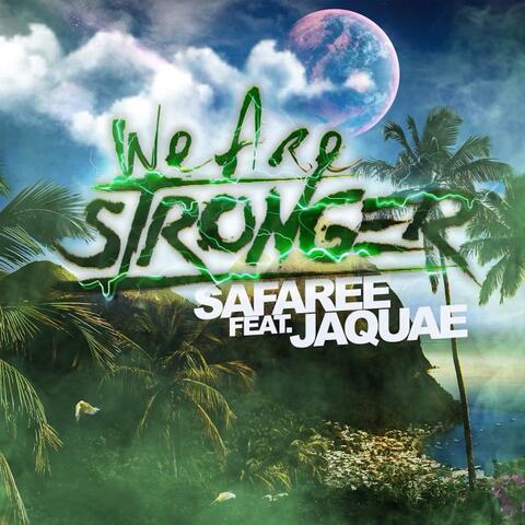 We Are Stronger (feat. Jaquae)