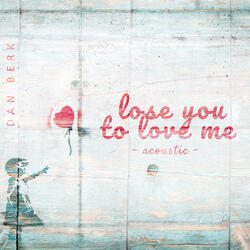 Lose You to Love Me (Acoustic)