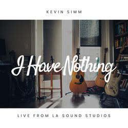 I Have Nothing (Live from LA Sound Studios)
