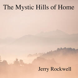 The Mystic Hills of Home