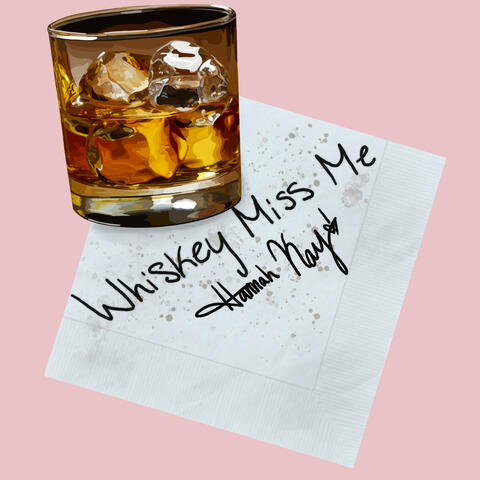 Whiskey Miss Me