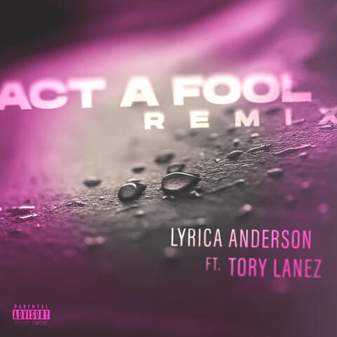 Act A Fool (feat. Tory Lanez) (Remix)