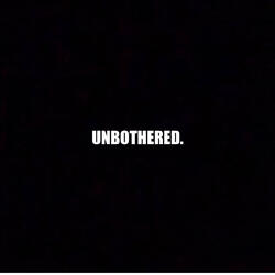 Unbothered