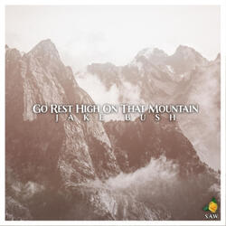 Go Rest High On That Mountain