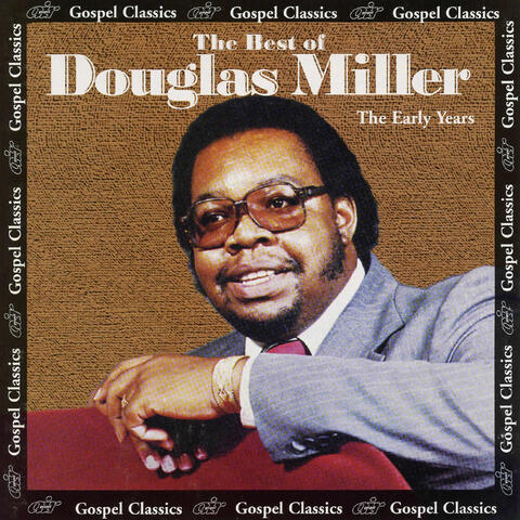 The Best Of Douglas Miller: The Early Years