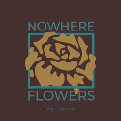 Nowhere Flowers