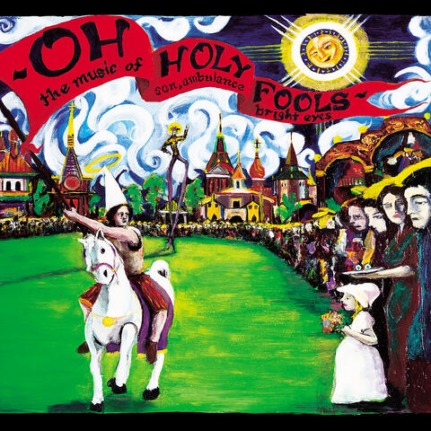 Oh Holy Fools - The Music Of Son, Ambulance And Bright Eyes