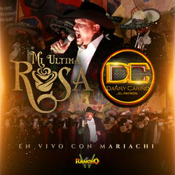 Mi Ultima Rosa (Con Mariachi) (En Vivo )