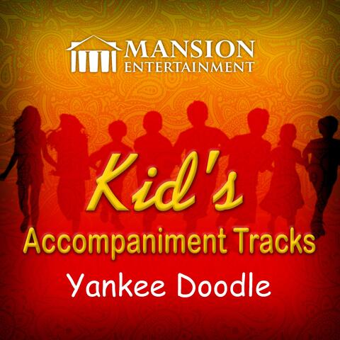 Yankee Doodle (Kid's Sing Along)