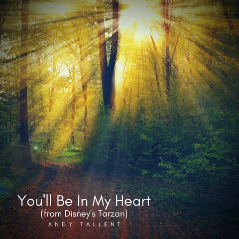You'll Be In My Heart (From Disney's "Tarzan")