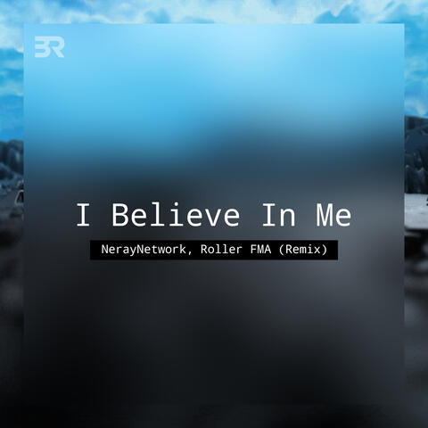 I Believe in Me (Remix)