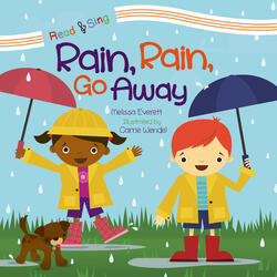 Rain, Rain, Go Away