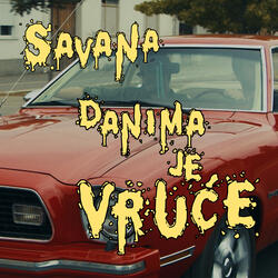 Danima Je Vruće