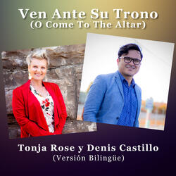 Ven Ante Su Trono (O Come to the Altar)
