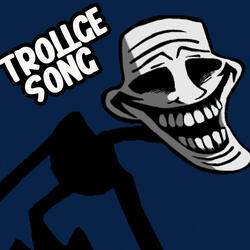 Trollge Song
