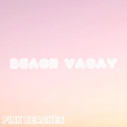 Beach Vacay
