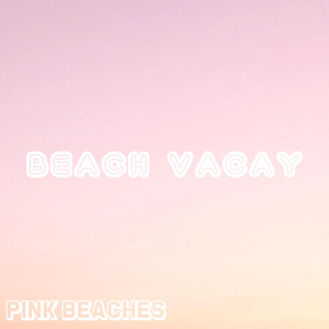 Beach Vacay