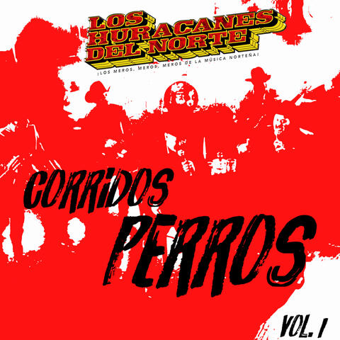 Corridos Perros Vol.1