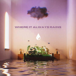 where it always rains