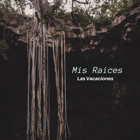 Mis Raices