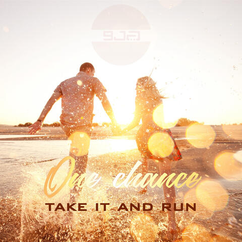One Chance, Take It and Run