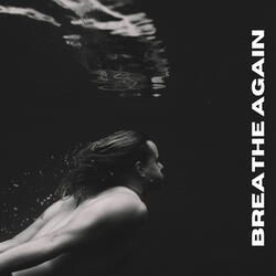 Breathe Again