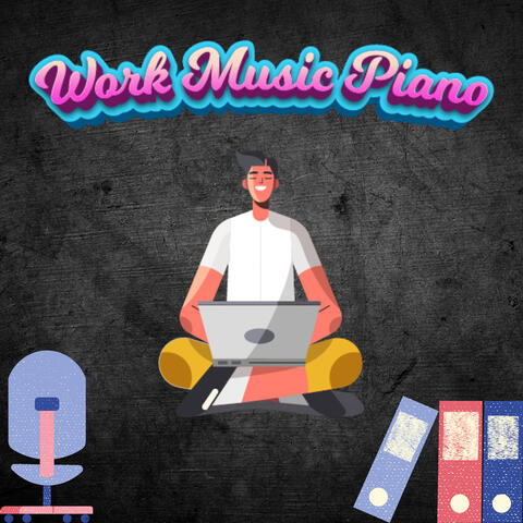 Work Hard With Piano