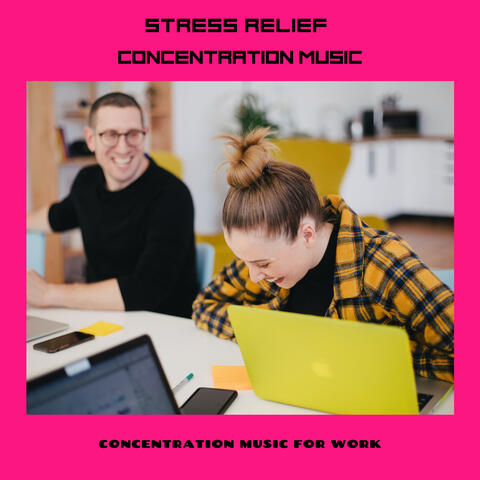 Stress Relief Concentration Music