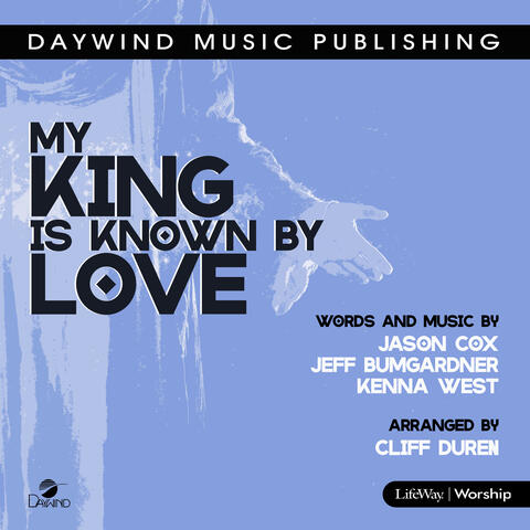 My King Is Known by Love