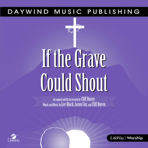If the Grave Could Shout