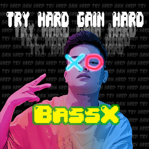 Try Hard Gain Hard