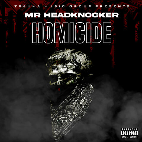 Homicide (feat. Trauma Da Don, X-Murda & K-Gudda)