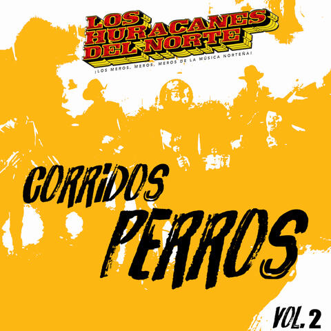 Corridos Perros Vol.2