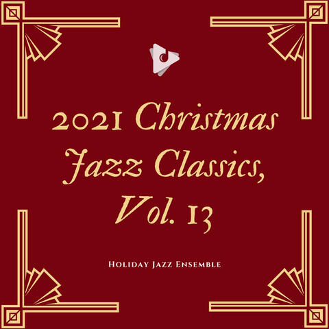 2021 Christmas Jazz Classics, Vol. 13