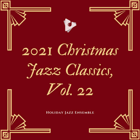 2021 Christmas Jazz Classics, Vol. 22