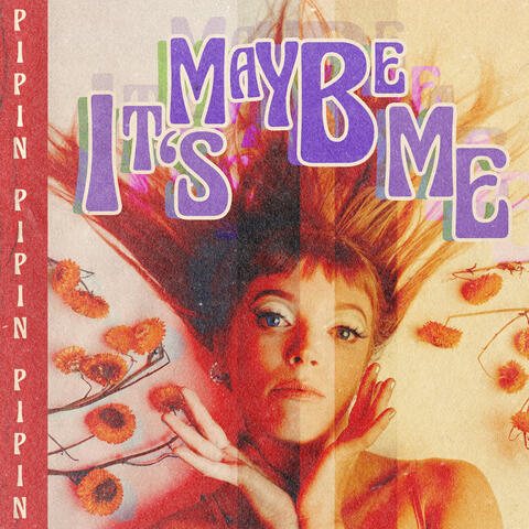 Maybe It's Me