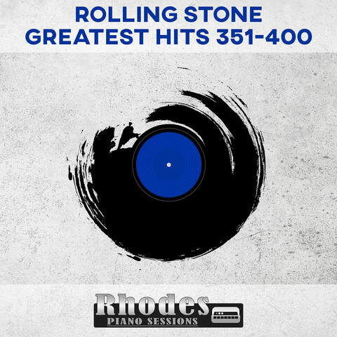 Rolling Stone Top 500 Greatest Hits 351-400