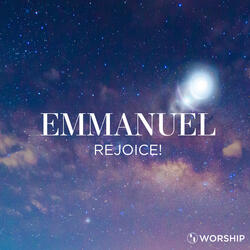 Emmanuel (Rejoice!)