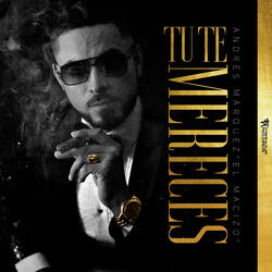 Tu Te Mereces