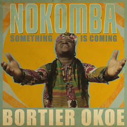 Nokomba (Something is Coming)