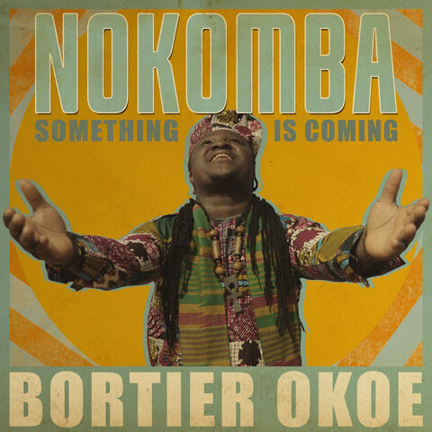 Nokomba (Something is Coming)